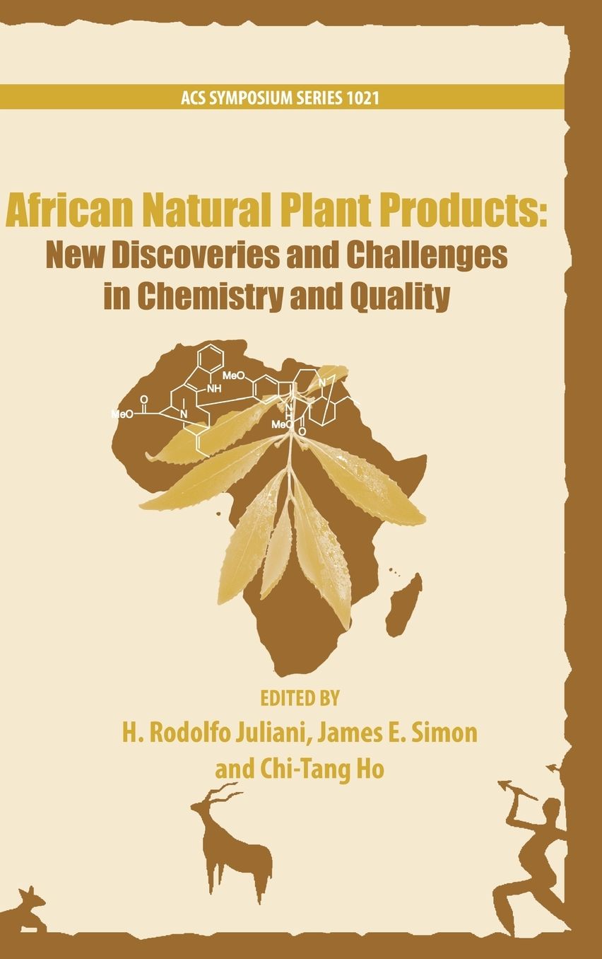 African Natural Plant Products: New Discoveries and Challenges In Chemistry and Quality