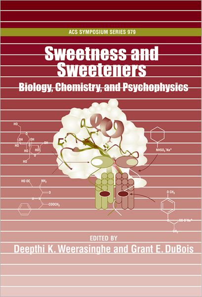 Sweetness and Sweeteners: Biology, Chemistry and Psychophysics