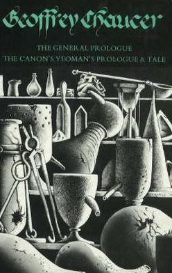 The Canterbury Tales: General Prologue and the Canon's, Yeoman's Tale