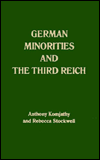German Minorities and the Third Reich: Ethnic Germans of East Central Europe Between the Wars