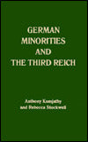 German Minorities and the Third Reich: Ethnic Germans of East Central Europe Between the Wars