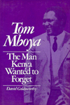 Tom Mboya, The Man Kenya Wanted to Forget