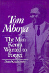 Tom Mboya, The Man Kenya Wanted to Forget