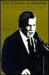 The Politics of Scandal: Power and Process in Liberal Democracies