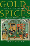 Gold and Spices: The Rise of Commerce in the Middle Ages
