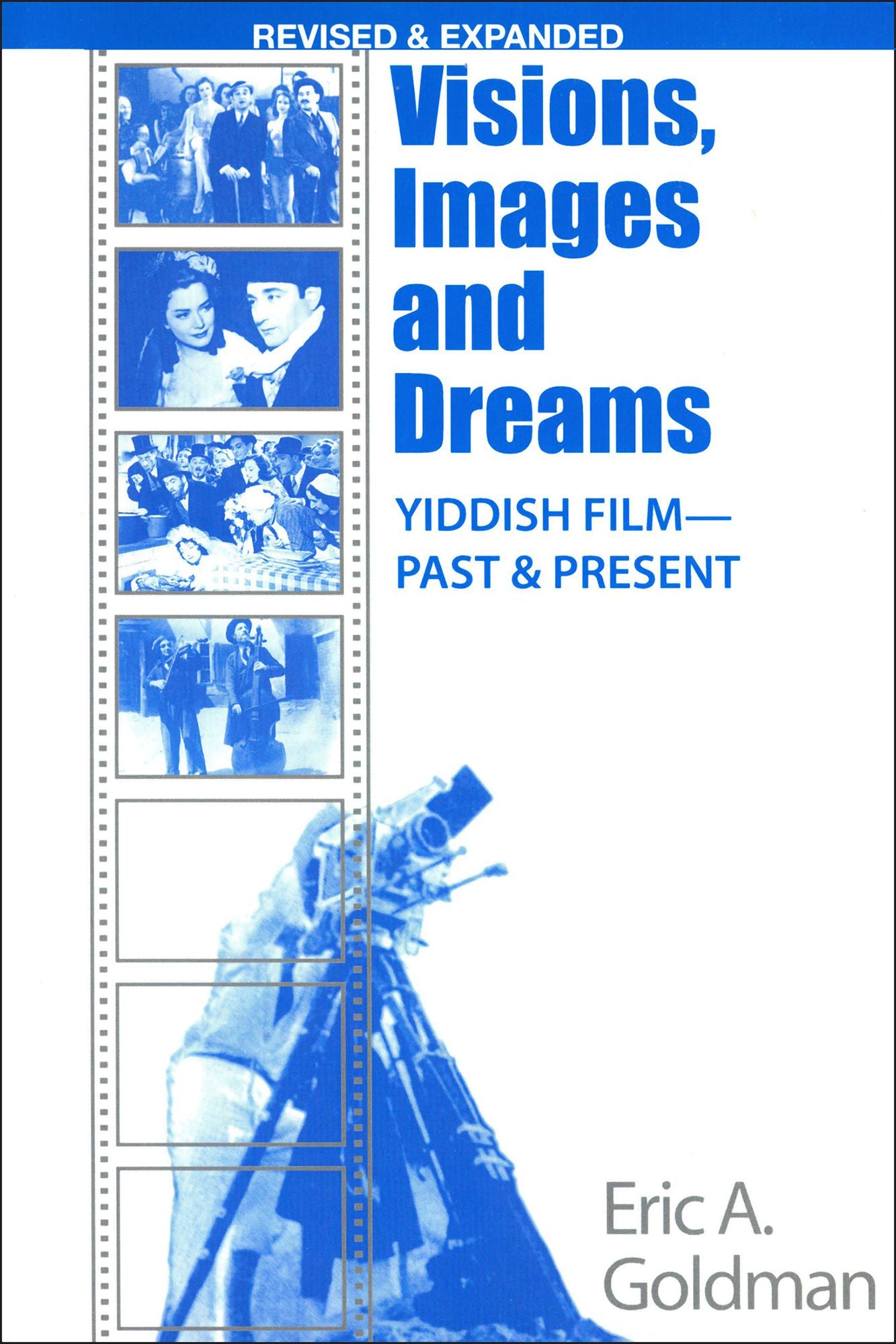 Visions, Images and Dreams: Yiddish Film - Past & Present