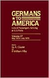Germans to America, May 2, 1872-July 31, 1872: Lists of Passengers Arriving at U.S. Ports