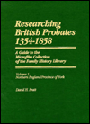 Researching British Probates, 1354-1858N: A Guide to the Microfilm Collection of the Family History LibrarY