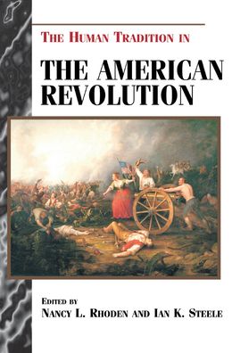 The Human Tradition in the American Revolution