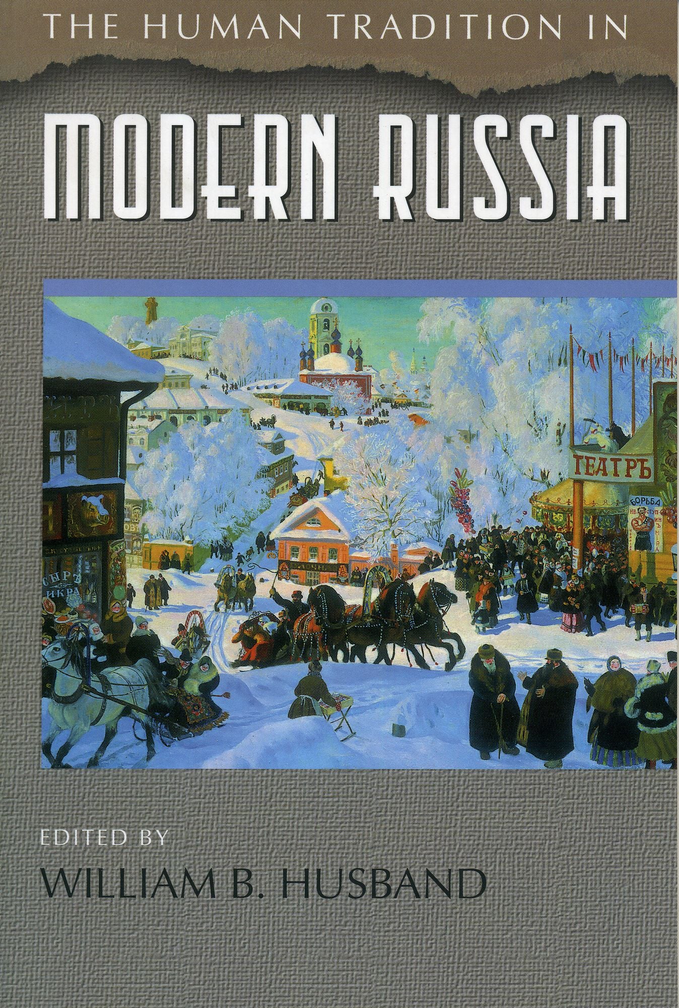 The Human Tradition in Modern Russia