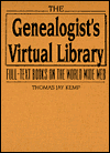 The Genealogist's Virtual Library: Full-Text Books on the World Wide Web