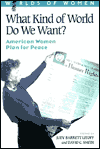 What Kind of World Do We Want?: An American Plan for Peace