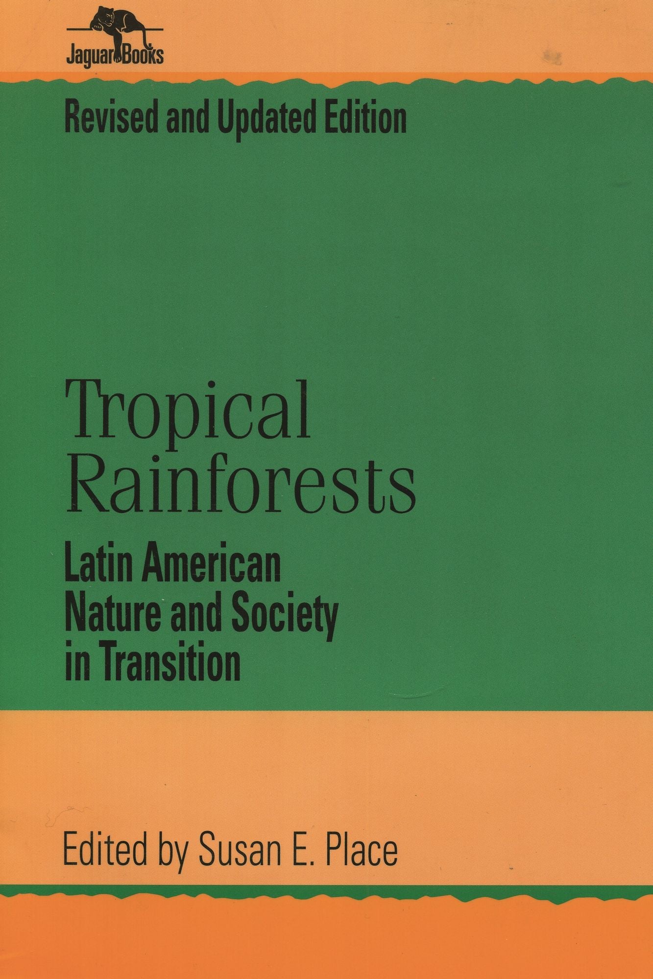 Tropical Rainforests: Latin American Nature and Society in Transition