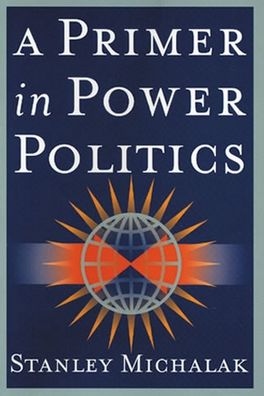 A Primer in Power Politics