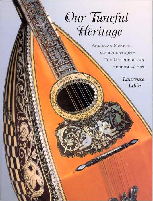 Our Tuneful Heritage: American Musical Instruments from the Metropolitan Museum of Art