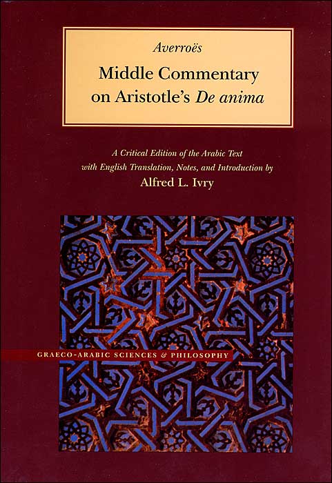 Middle Commentary on Aristotle's de Anima: Craeco-Arabic Sciences and Philosophy