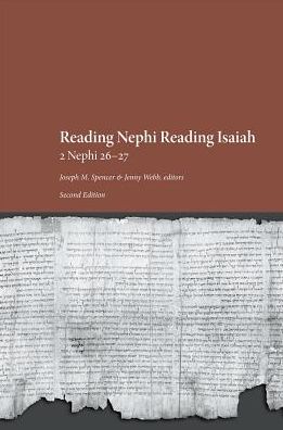 Reading Nephi Reading Isaiah: 2 Nephi 26-27