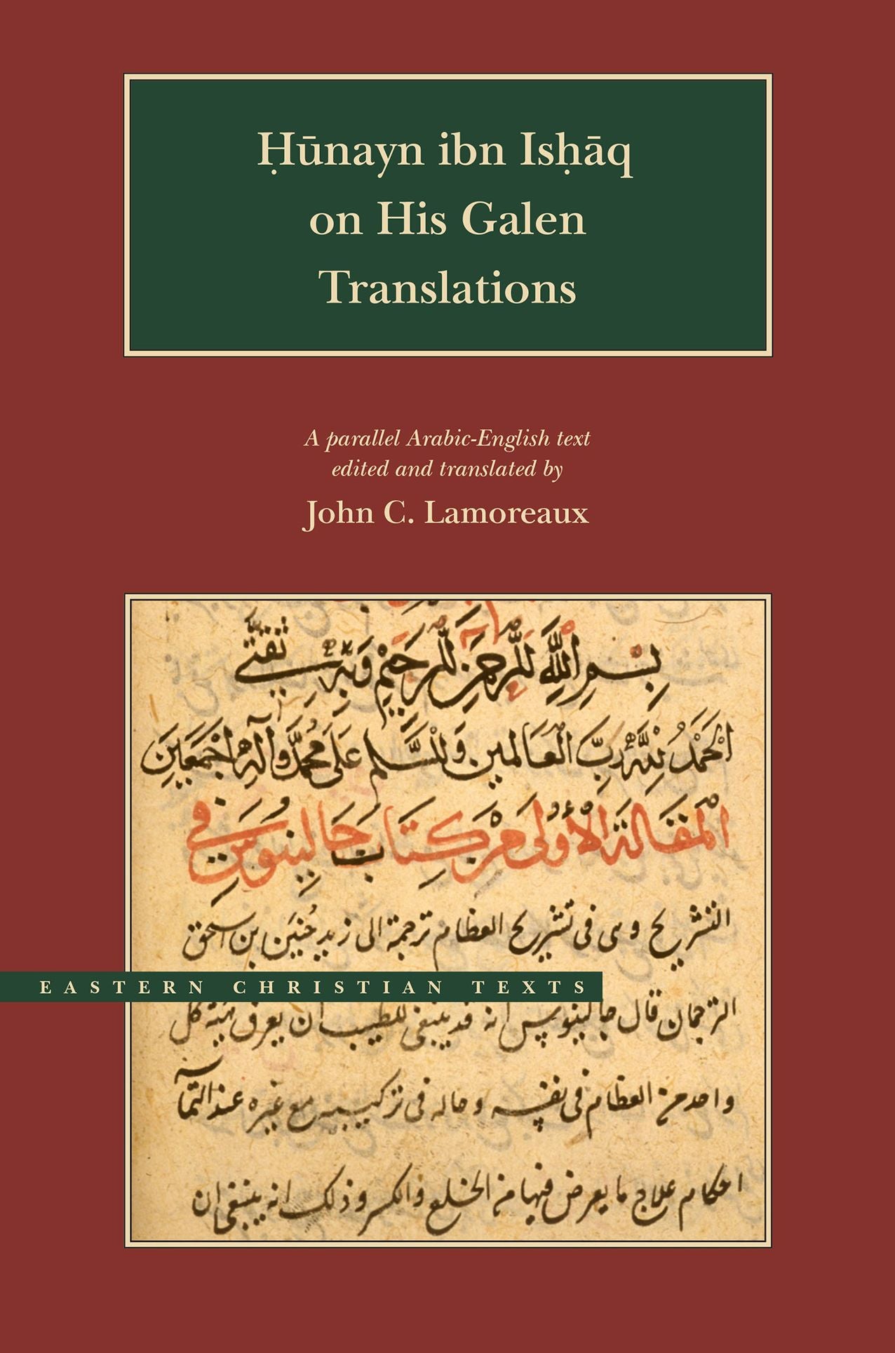 Hunayn Ibn Ishaq on His Galen Translations