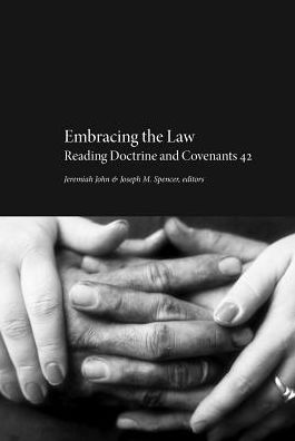 Embracing the Law: Reading Doctrine and Covenants 42