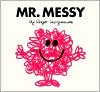Mr. Messy (Mr. Men and Little Miss Series)