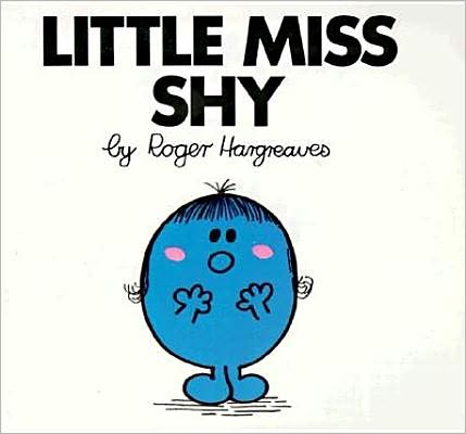 Little Miss Shy (Mr. Men and Little Miss Series)