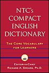 NTC's Compact English Dictionary: The Core Vocabulary for Learners