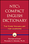 NTC's Compact English Dictionary: The Core Vocabulary for Learners