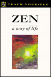 Teach Yourself Zen: A Way of Life