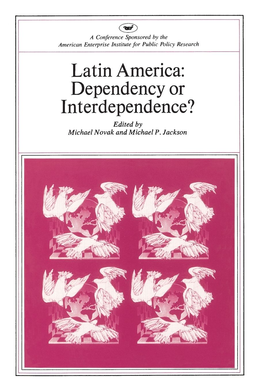 Latin America: Dependency or Interdependence