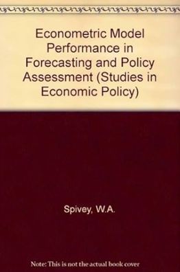 Econometric Model Performance in Forecasting and Policy Assessment (Studies in Economic Policy)