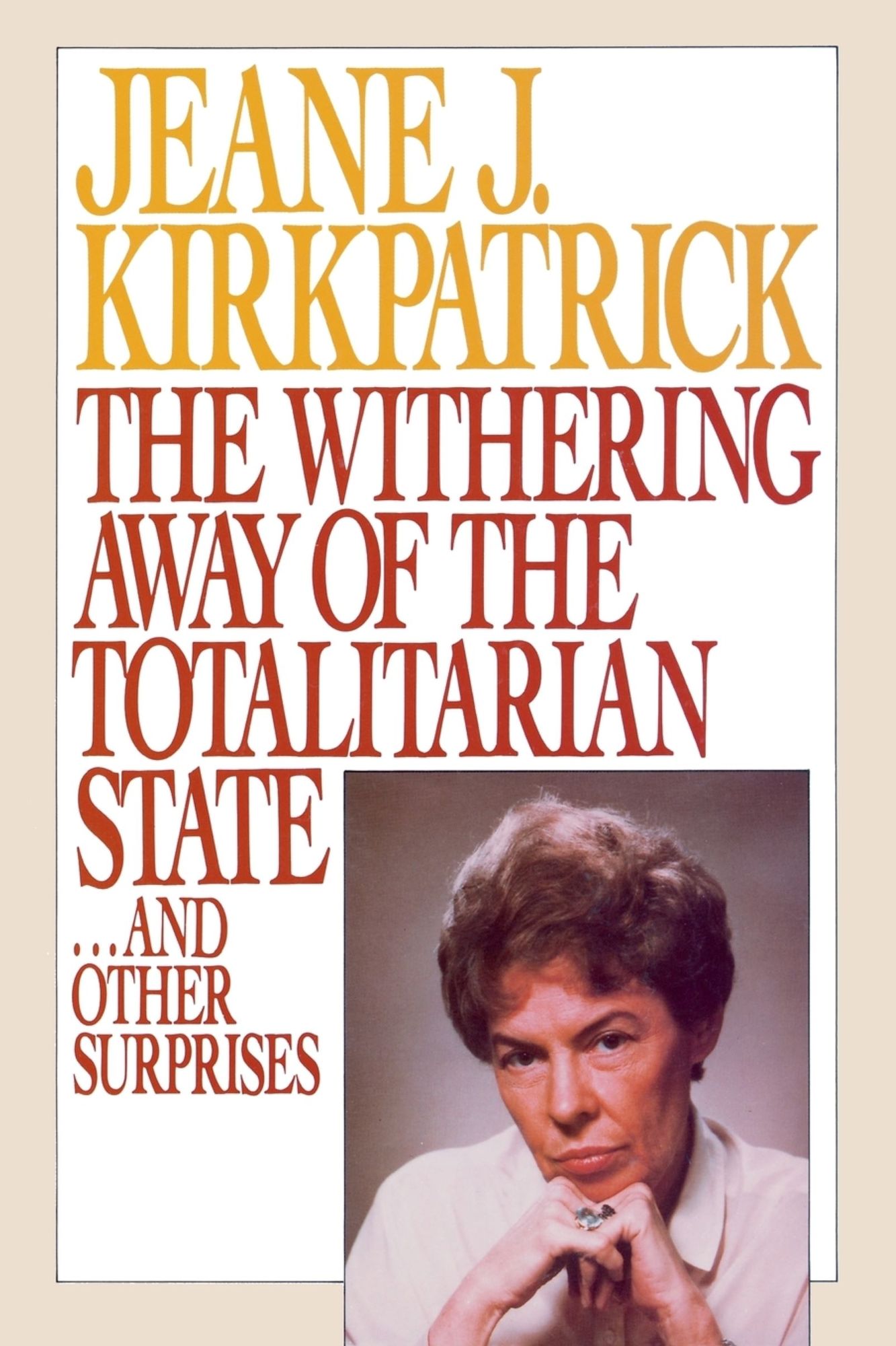 The Withering Away of the Totalitarian State: And Other Surprises