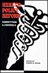 Health Policy Reform: Competition and Controls