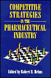 Competitive Strategies in the Pharmaceutical Industry