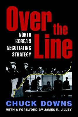 Over the Line: North Korea's Negotiating Strategy