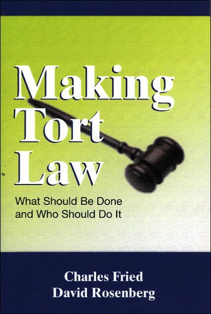 Making Tort Law: What Should Be Done and Who Should Do It
