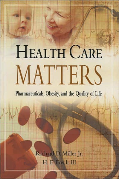 Health Care Matters: Pharmaceuticals and the Quality of Life