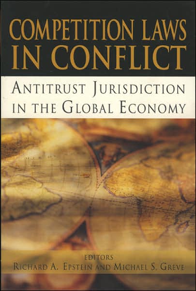 Competition Laws in Conflict: Antitrust Jurisdiction in the Global Economy