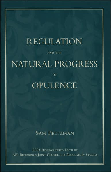 Regulation and the Natural Progress of Opulence