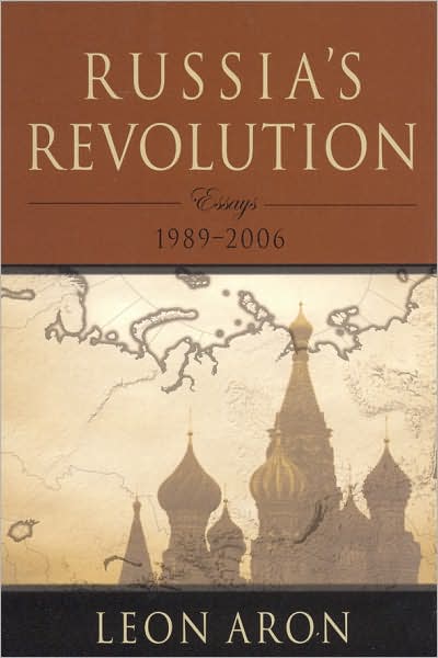 Russia's Revolution: Essays 1989-2006