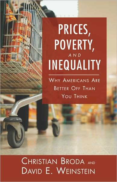 Prices, Poverty, and Inequality: Why Americans are Better Off Than You Think