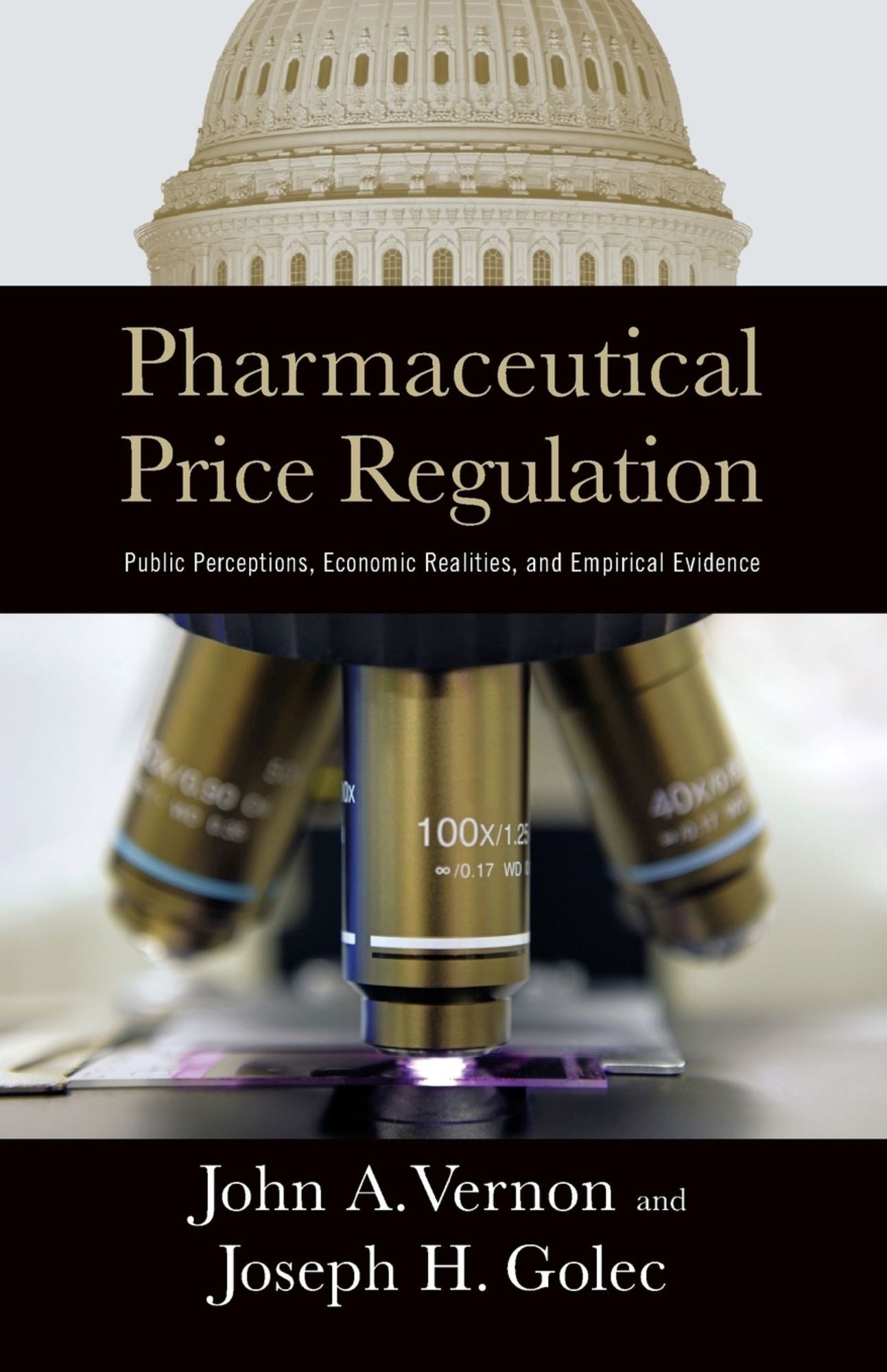 Pharmaceutical Price Regulation: Public Perception, Economic Realities, and Empirical Evidence