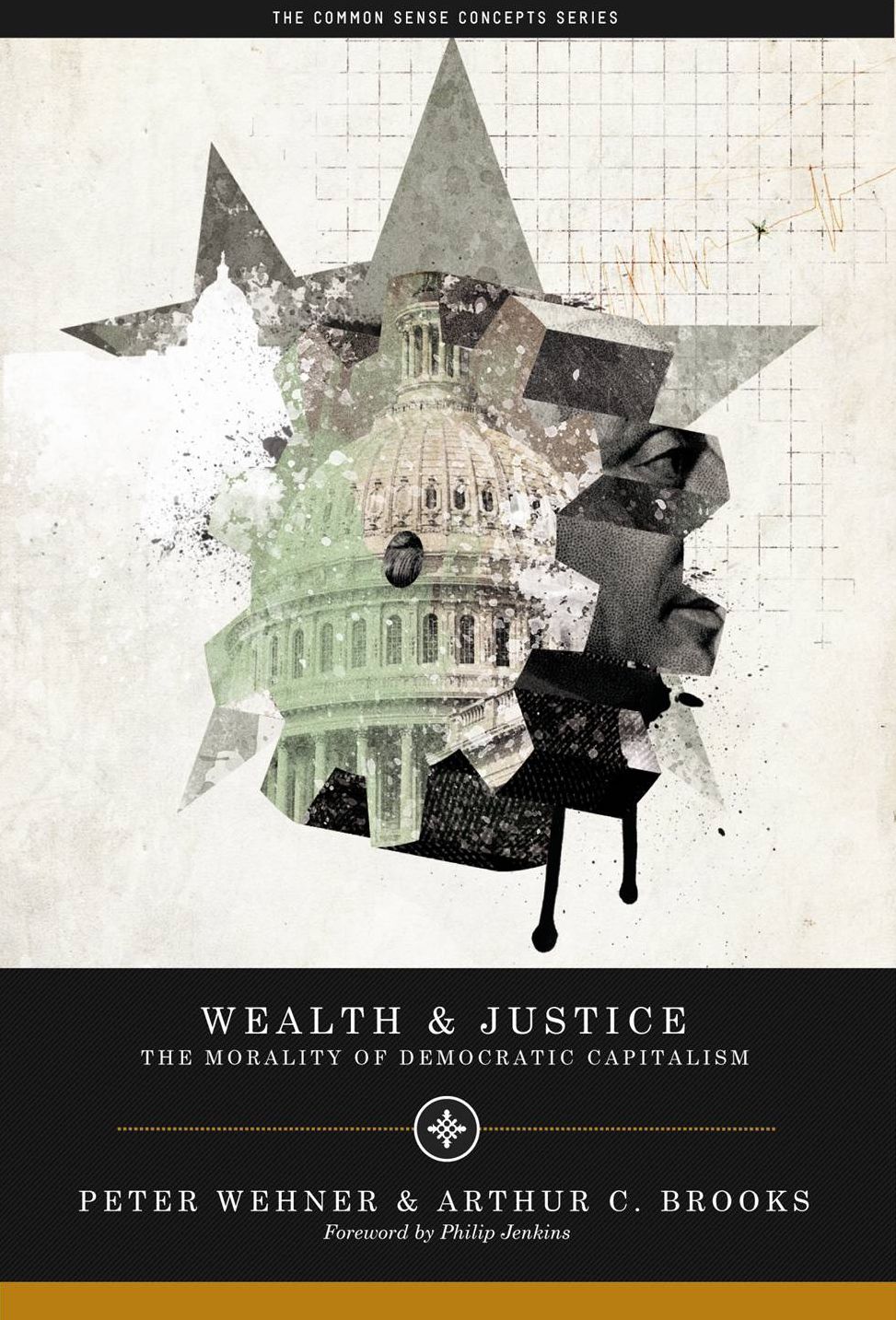 Wealth and Justice: The Morality of Democratic Capitalism Common Sense Concepts
