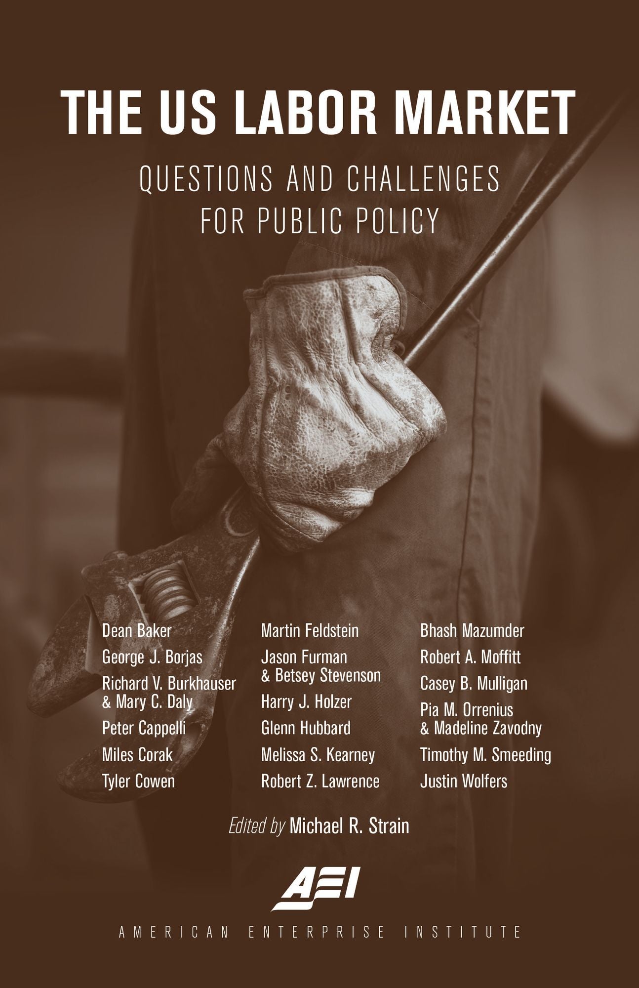 The U.S. Labor Market: Questions and Challenges for Public Policy