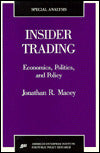 Insider Trading: Economics, Politics, Policy