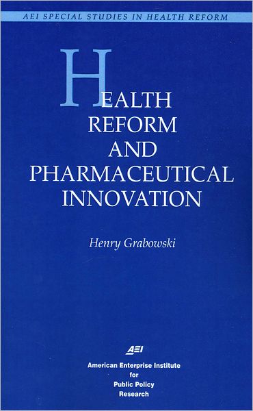 HEALTH REFORM AND PHARMACEUTICAL INNOVATION