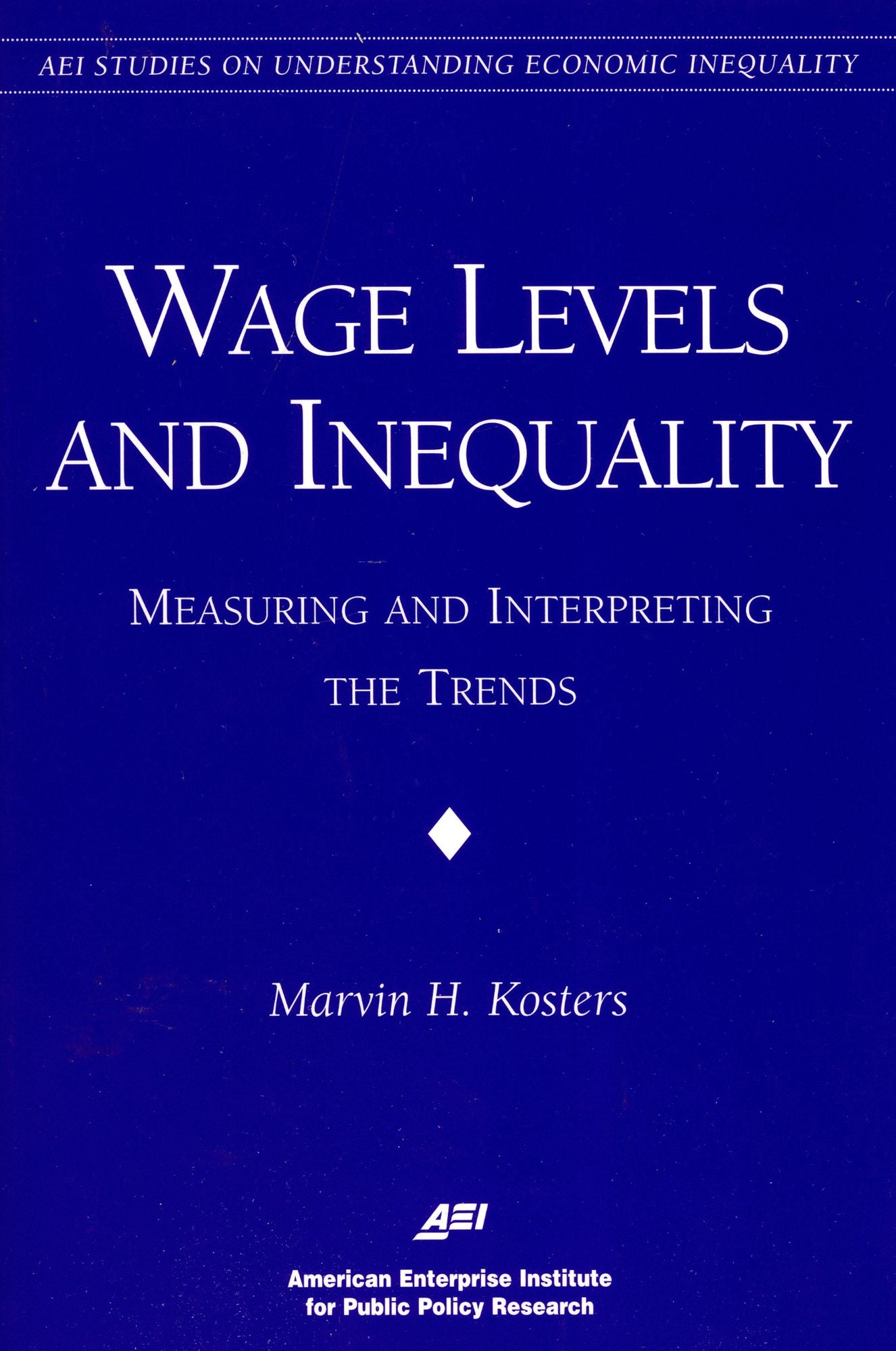 Wage Levels and Inequality:: Measuring and Interpreting the Trends