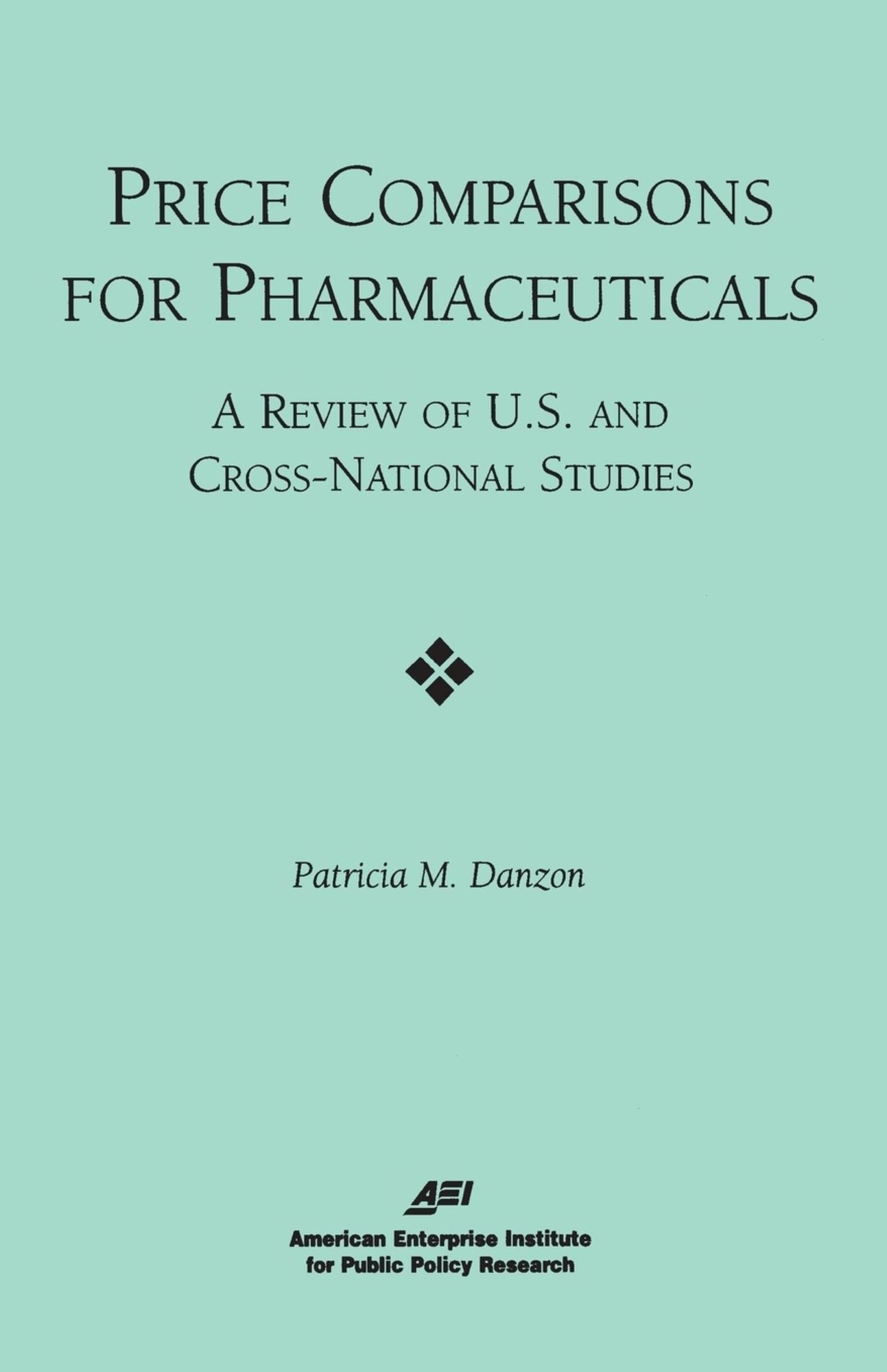 Price Comparisons for Pharmaceuticals: A Review of U.S. and Cross-National Studies