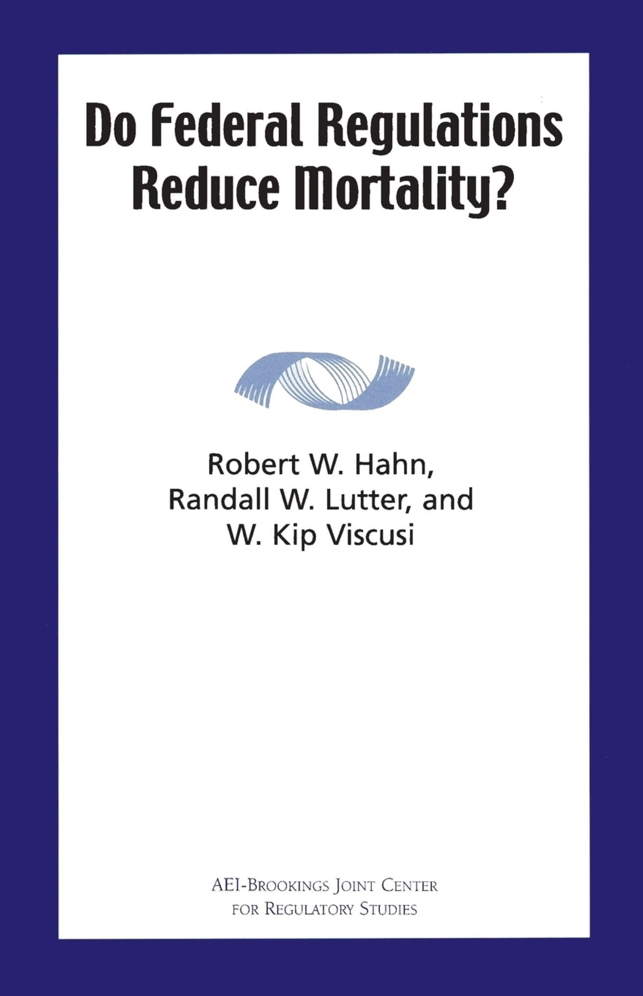 Do Federal Regulations Reduce Mortality