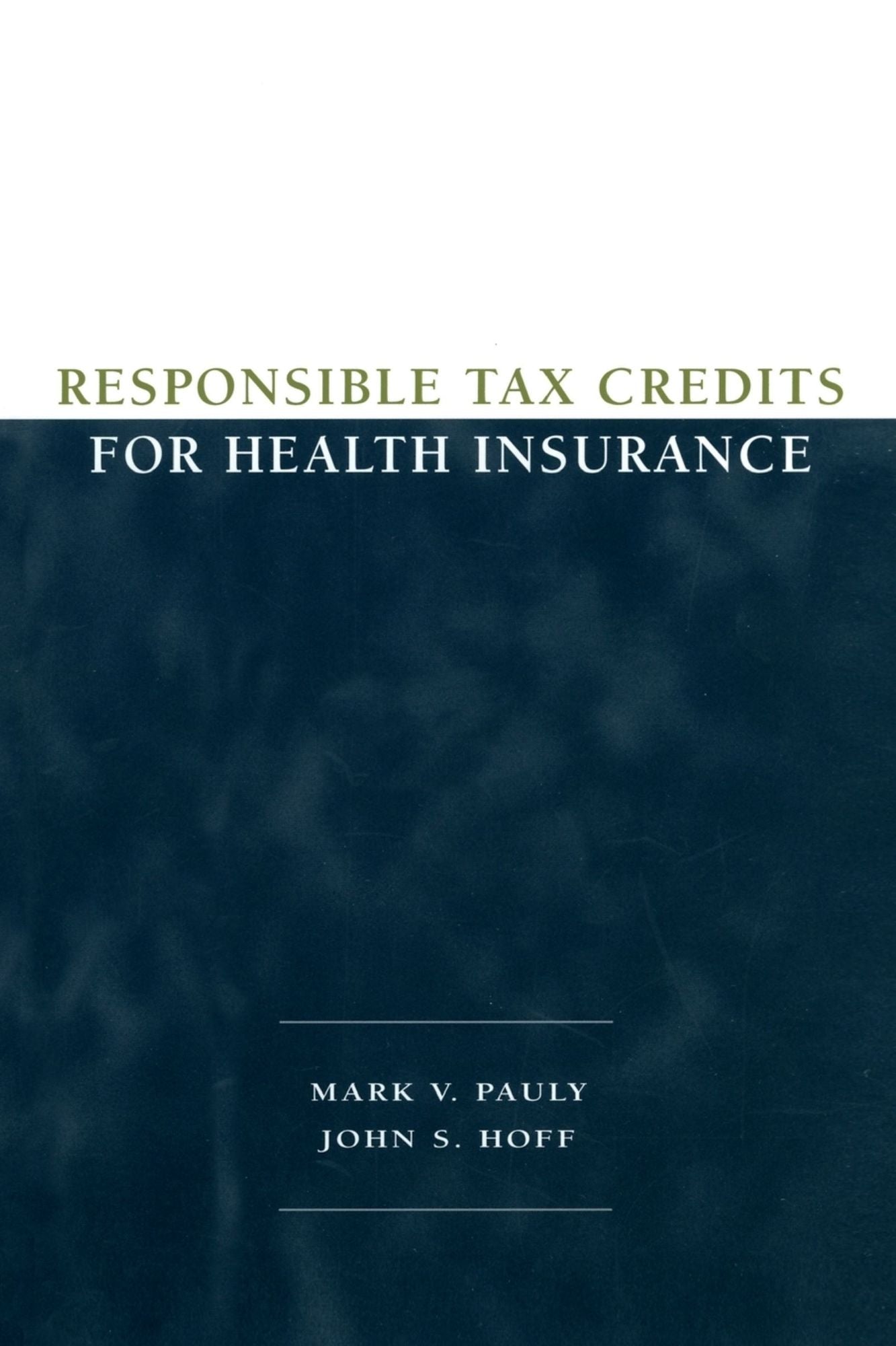 Responsible Tax Credits for Health Insurance