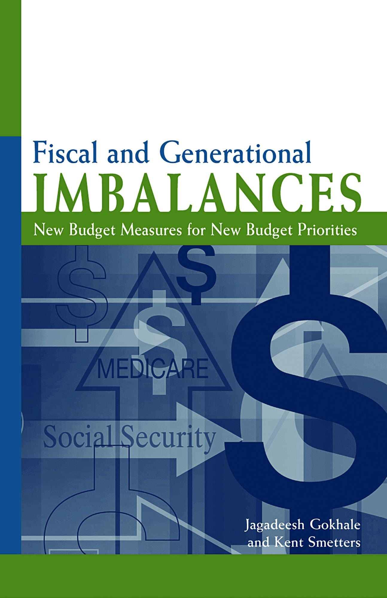 Fiscal and Generational Imbalances: New Budget Measures for New Budget Priorities
